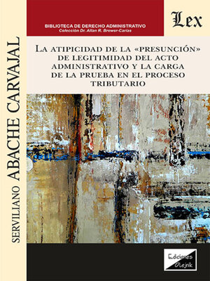 cover image of Atipicidad de la presunción de legitimidad del acto administativo